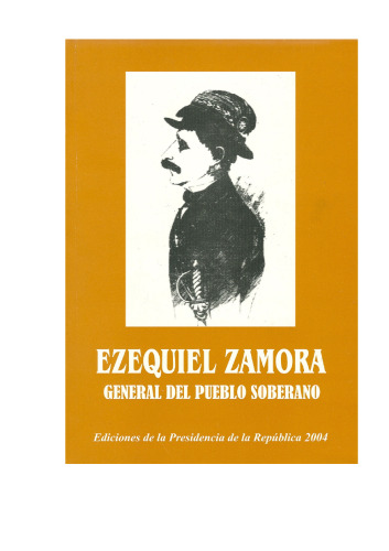 Ezequiel Zamora, General del Pueblo Soberano