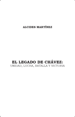 El legado de Chávez: unidad, lucha, batalla y victoria