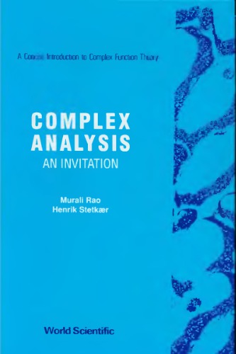 Complex analysis : an invitation : a concise introduction to complex function theory