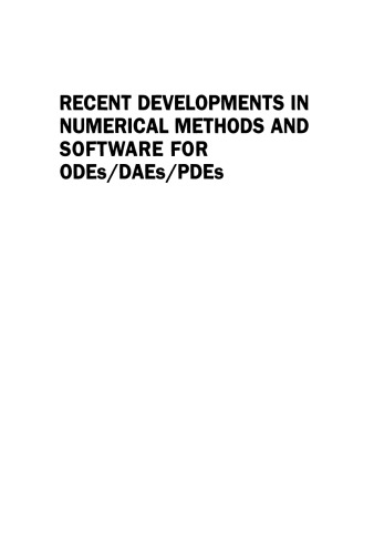 Recent developments in numerical methods and software for ODEs DAEs PDEs
