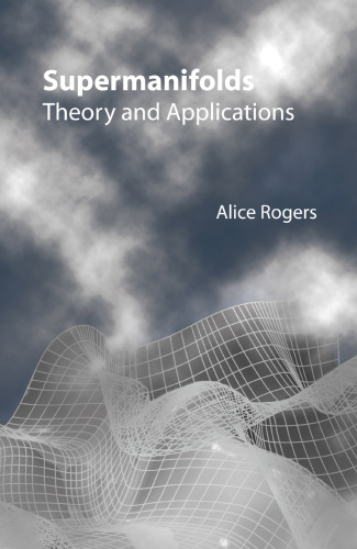 Supermanifolds: theory and applications