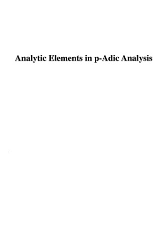 Analytic elements in p-adic analysis