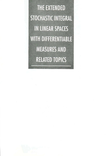 The extended stochastic integral in linear spaces with differentiable measures and related topics