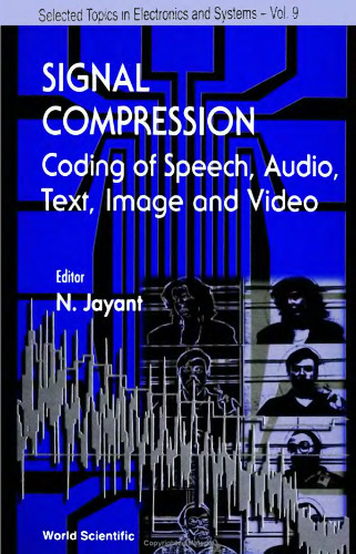 Signal Compression: Coding of Speech, Audio, Text, Image and Video