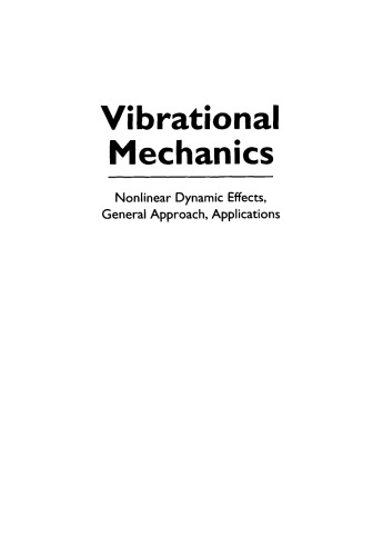 Vibrational mechanics : nonlinear dynamic effects, general approach, applications