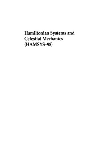 Hamiltonian systems and celestial mechanics : proceedings of the III international symposium, PaМЃtzcuaro, MichoacaМЃn, MeМЃxico, 7 - 11 December 1998