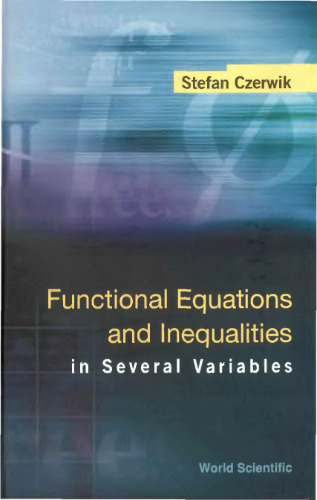 Functional Equations and Inequalities in Several Variables