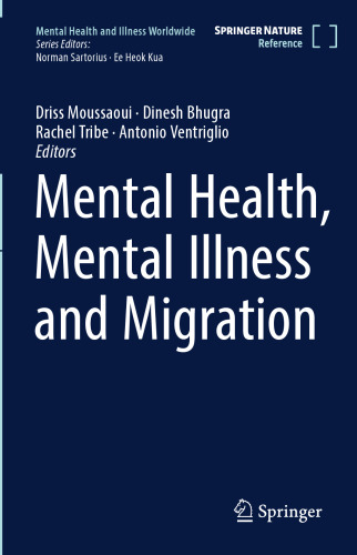 Mental Health, Mental Illness and Migration (Mental Health and Illness Worldwide)