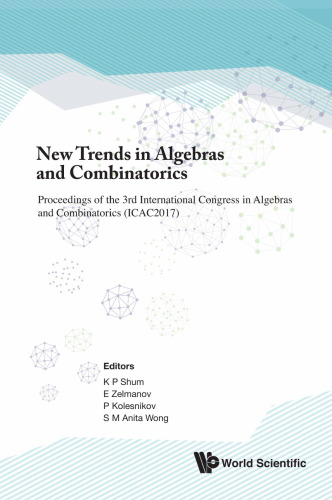 New Trends in Algebras and Combinatorics - Proceedings of the Third International Congress in Algebras and Combinatorics (ICAC2017)