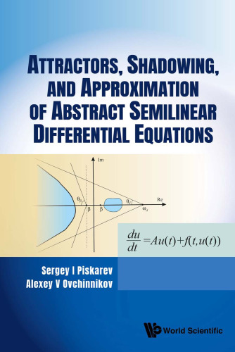 Attractors, Shadowing, And Approximation Of Abstract Semilinear Differential Equations