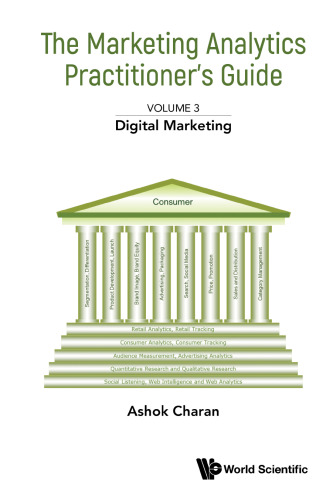 The Marketing Analytics Practitioner's Guide: Volume 3: Digital Marketing
