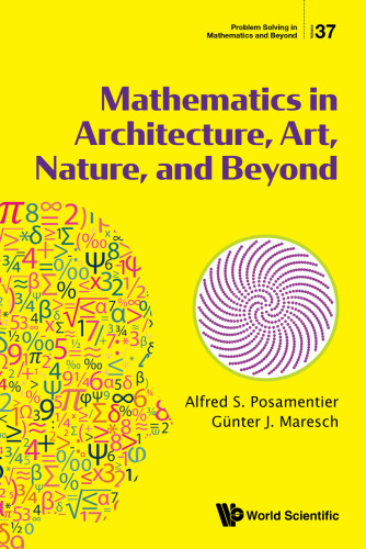 Mathematics in Architecture, Art, Nature, and Beyond