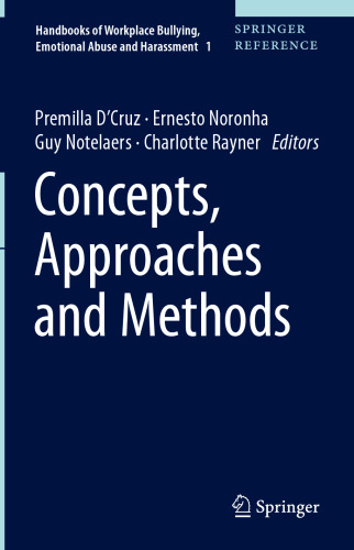 Concepts, Approaches and Methods (Handbooks of Workplace Bullying, Emotional Abuse and Harassment, 1)
