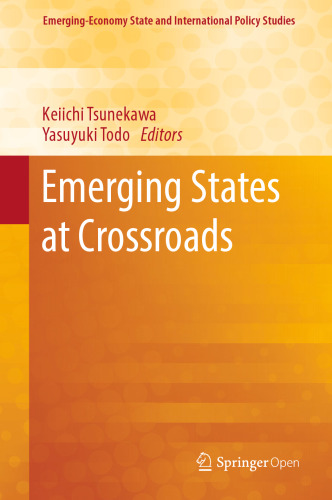 Emerging States at Crossroads (Emerging-Economy State and International Policy Studies)