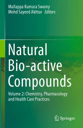 Natural Bio-active Compounds: Volume 2: Chemistry, Pharmacology and Health Care Practices