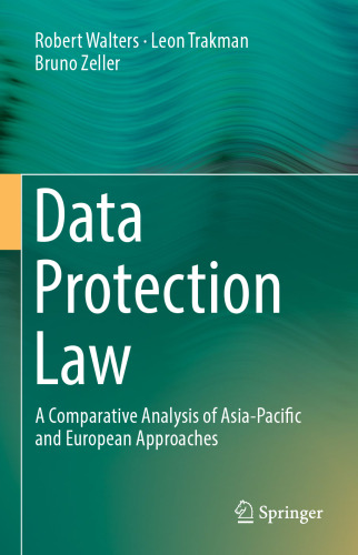Data Protection Law: A Comparative Analysis of Asia-Pacific and European Approaches