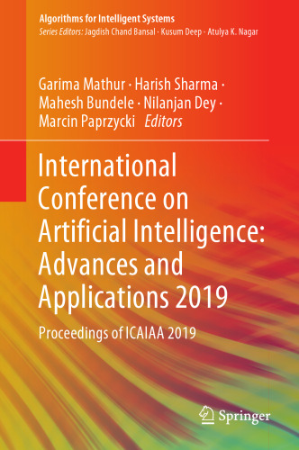 International Conference on Artificial Intelligence: Advances and Applications 2019: Proceedings of ICAIAA 2019 (Algorithms for Intelligent Systems)