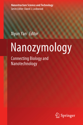 Nanozymology: Connecting Biology and Nanotechnology (Nanostructure Science and Technology)