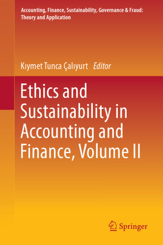 Ethics and Sustainability in Accounting and Finance, Volume II (Accounting, Finance, Sustainability, Governance & Fraud: Theory and Application)