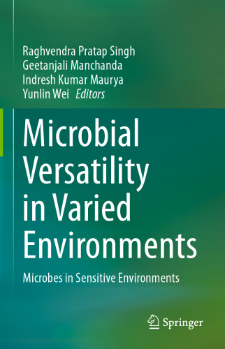 Microbial Versatility in Varied Environments: Microbes in Sensitive Environments