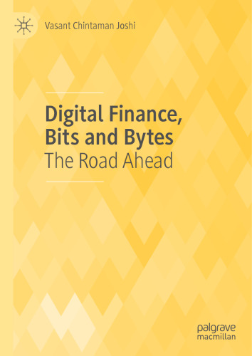 Digital Finance, Bits and Bytes: The Road Ahead