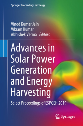 Advances in Solar Power Generation and Energy Harvesting: Select Proceedings of ESPGEH 2019 (Springer Proceedings in Energy)