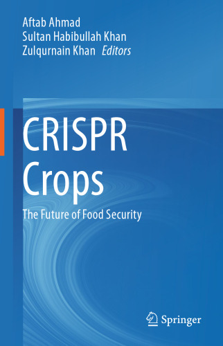 CRISPR Crops: The Future of Food Security