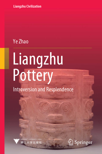 Liangzhu Pottery: Introversion and Resplendence (Liangzhu Civilization)