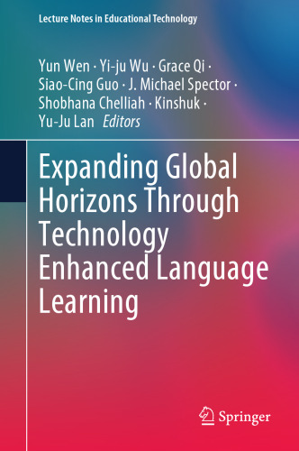 Expanding Global Horizons Through Technology Enhanced Language Learning (Lecture Notes in Educational Technology)