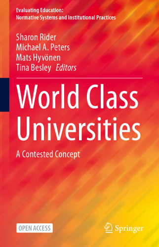 World Class Universities: A Contested Concept (Evaluating Education: Normative Systems and Institutional Practices)