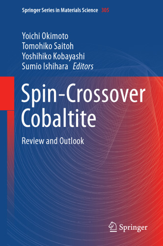 Spin-Crossover Cobaltite: Review and Outlook (Springer Series in Materials Science, 305)
