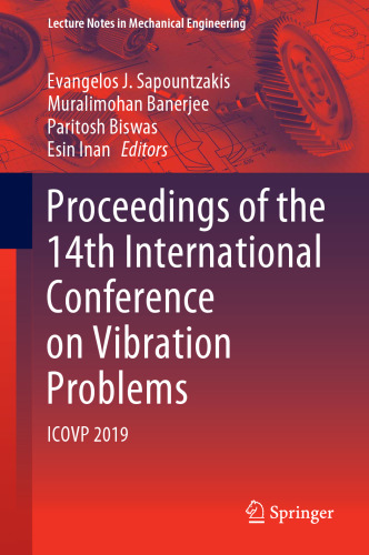 Proceedings of the 14th International Conference on Vibration Problems: ICOVP 2019 (Lecture Notes in Mechanical Engineering)