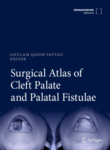Surgical Atlas of Cleft Palate and Palatal Fistulae