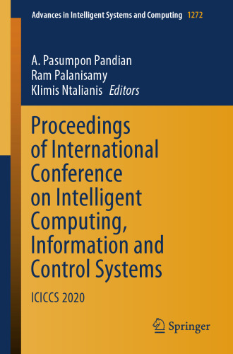 Proceedings of International Conference on Intelligent Computing, Information and Control Systems: ICICCS 2020 (Advances in Intelligent Systems and Computing, 1272)