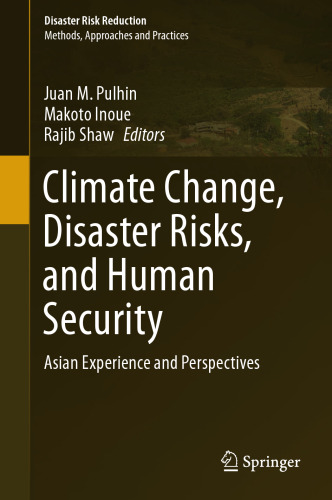 Climate Change, Disaster Risks, and Human Security: Asian Experience and Perspectives (Disaster Risk Reduction)