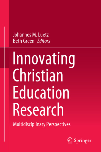 Innovating Christian Education Research: Multidisciplinary Perspectives