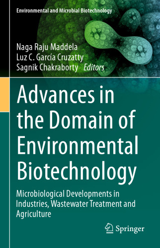 Advances in the Domain of Environmental Biotechnology: Microbiological Developments in Industries, Wastewater Treatment and Agriculture