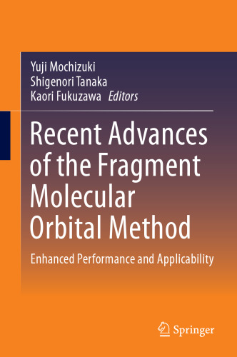 Recent Advances of the Fragment Molecular Orbital Method: Enhanced Performance and Applicability