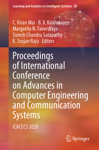 Proceedings of International Conference on Advances in Computer Engineering and Communication Systems: ICACECS 2020 (Learning and Analytics in Intelligent Systems, 20)