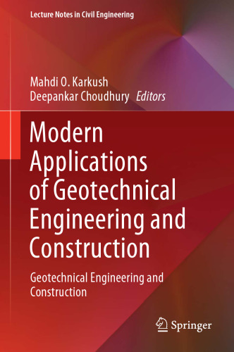 Modern Applications of Geotechnical Engineering and Construction: Geotechnical Engineering and Construction (Lecture Notes in Civil Engineering, 112)