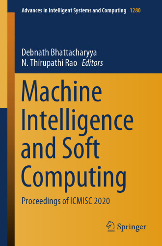 Machine Intelligence and Soft Computing: Proceedings of ICMISC 2020 (Advances in Intelligent Systems and Computing, 1280)