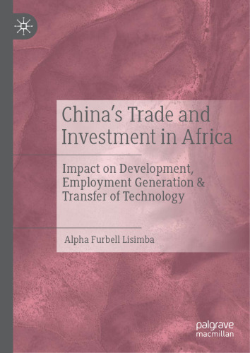 China’s Trade and Investment in Africa: Impact on Development, Employment Generation & Transfer of Technology