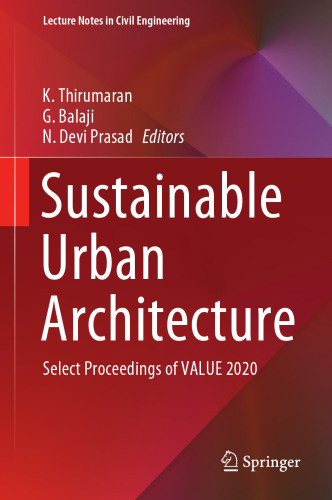 Sustainable Urban Architecture: Select Proceedings of VALUE 2020 (Lecture Notes in Civil Engineering, 114)