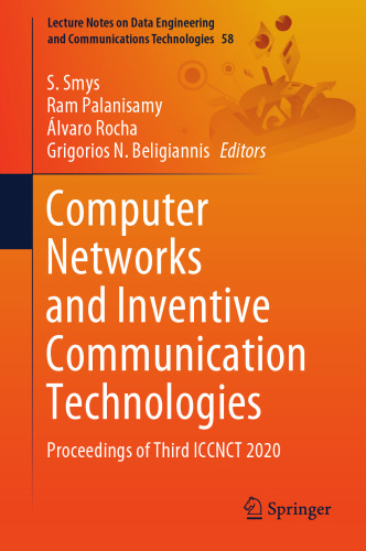 Computer Networks and Inventive Communication Technologies: Proceedings of Third ICCNCT 2020 (Lecture Notes on Data Engineering and Communications Technologies, 58)