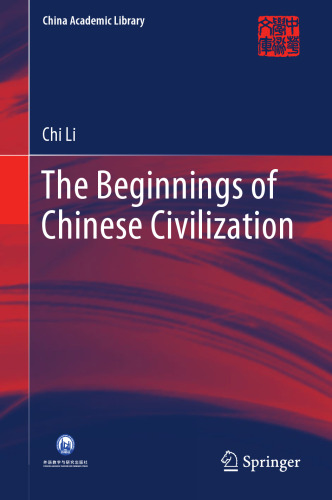 The Beginnings of Chinese Civilization (China Academic Library)