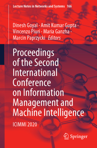 Proceedings of the Second International Conference on Information Management and Machine Intelligence: ICIMMI 2020 (Lecture Notes in Networks and Systems, 166)
