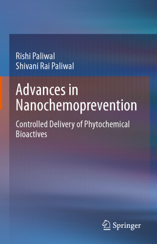 Advances in Nanochemoprevention: Controlled Delivery of Phytochemical Bioactives