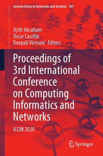 Proceedings of 3rd International Conference on Computing Informatics and Networks: ICCIN 2020 (Lecture Notes in Networks and Systems, 167)
