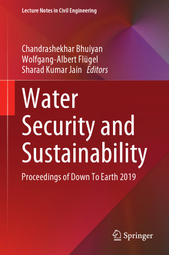 Water Security and Sustainability: Proceedings of Down To Earth 2019 (Lecture Notes in Civil Engineering, 115)