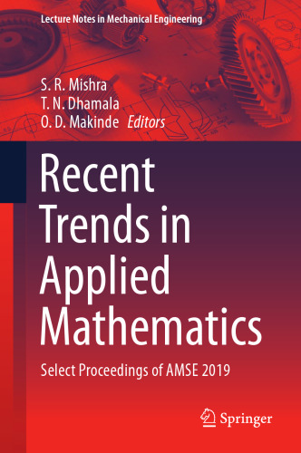 Recent Trends in Applied Mathematics: Select Proceedings of AMSE 2019 (Lecture Notes in Mechanical Engineering)